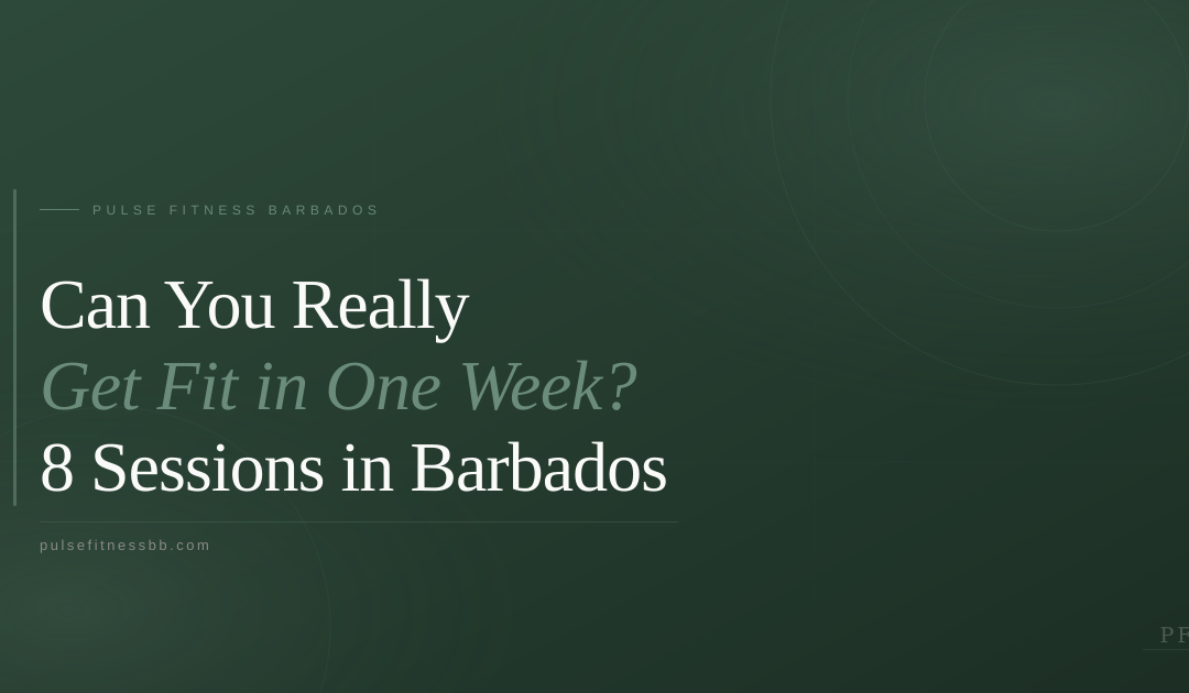 Can You Really Get Fit in One Week? What 8 Sessions in Barbados Actually Does
